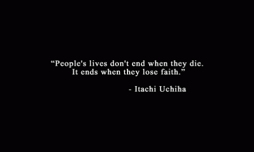 Itachi Quote GIF - Itachi Quote Dont Lose Faith GIFs