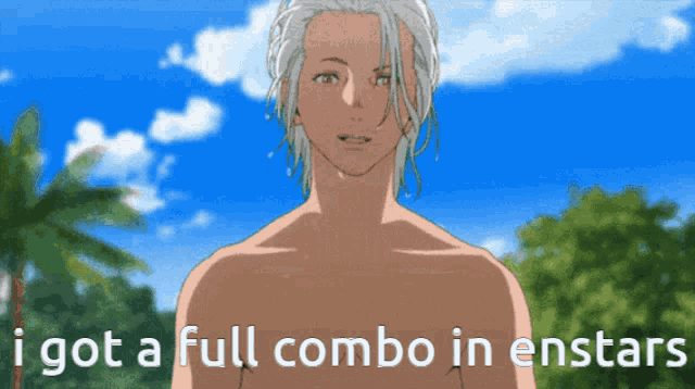 a shirtless anime character with the words i got a full combo in enstars written below him