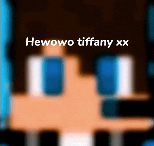 a blurry picture of a person 's face with the words hewowo tiffany xx on it