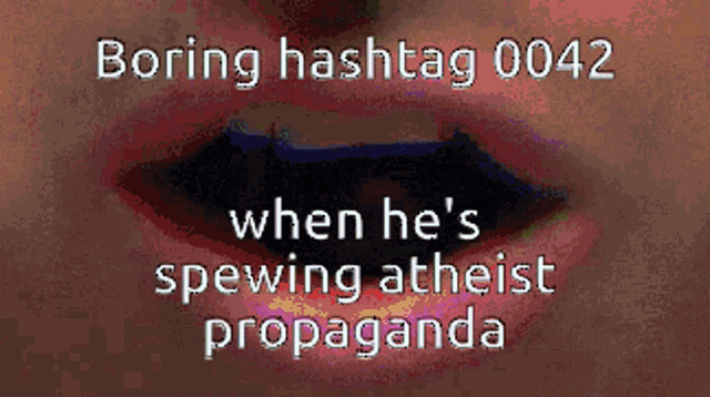 Atheism Big Mouth GIF - Atheism Big Mouth Boring Hashtag GIFs