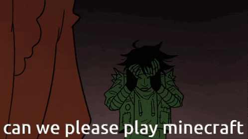 a cartoon of a person holding their head with the words can we please play minecraft