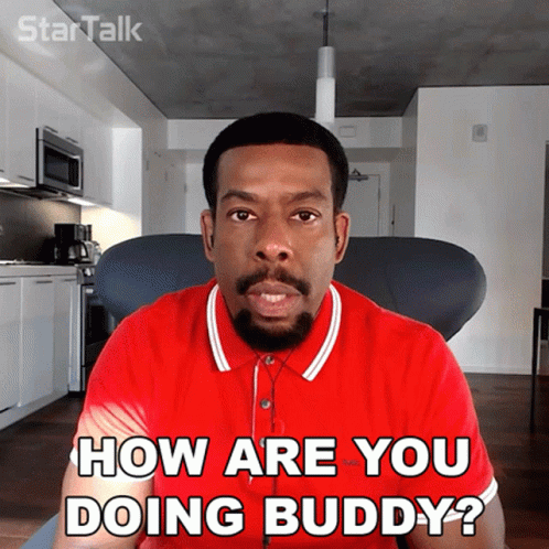 How Are You Doing Buddy Chuck Nice GIF - How Are You Doing Buddy Chuck Nice Startalk GIFs