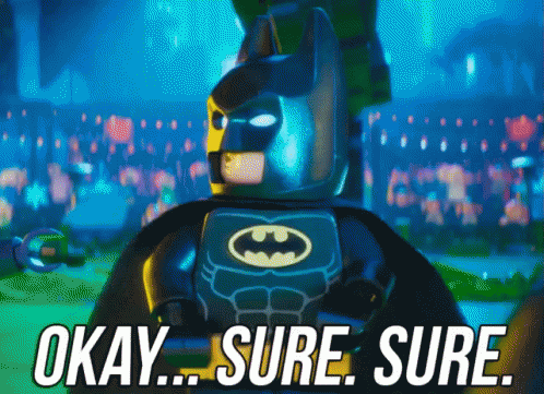 Okay... Sure. Sure. GIF - Lego Batman Lego Batman Movie Okay GIFs