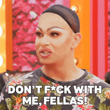 Don'T F With Me Fellas Alexis Michelle GIF - Don'T F With Me Fellas Alexis Michelle Rupaul’s Drag Race All Stars GIFs