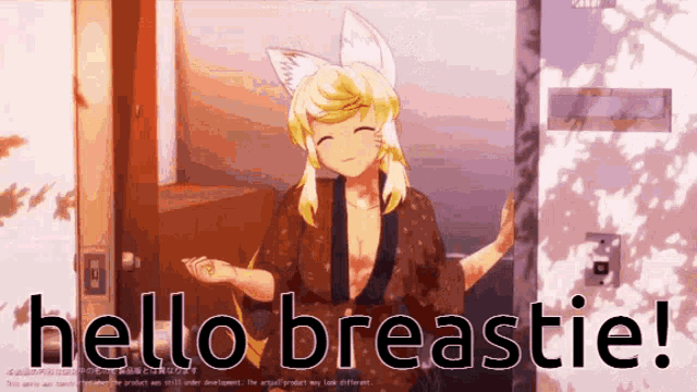a picture of a girl with a fox ear and the words hello breastie on the bottom