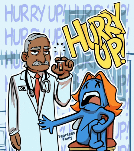 a cartoon of a doctor giving an injection to a blue monster with the words hurry up written on the bottom