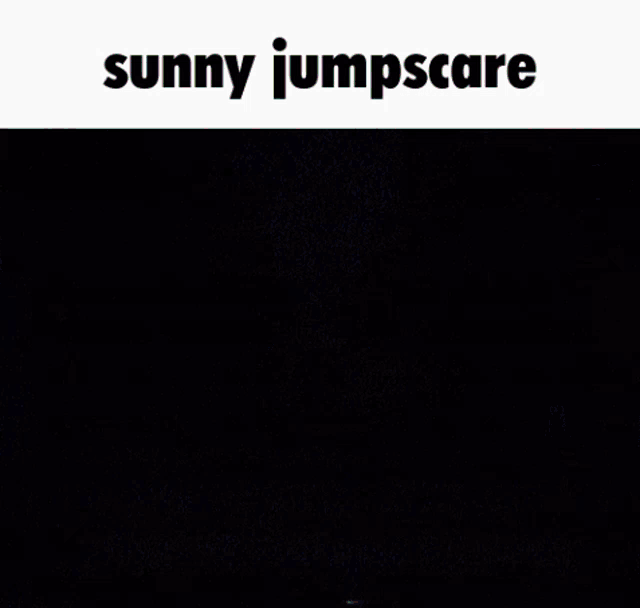 a cartoon scene with the words " sunny jumpscare " at the top