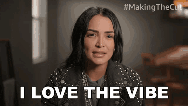 a woman says " i love the vibe " in a making the cut ad