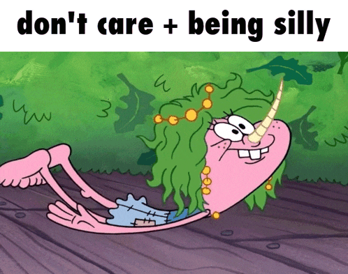 a cartoon character with green hair and a horn has the words " don 't care + being silly " below her