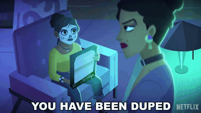 a cartoon of a woman sitting in a chair with the words you have been duped