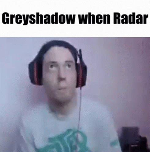 Greyshadow Radar GIF - Greyshadow Radar Meme GIFs