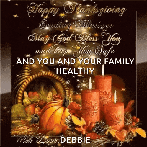 a thanksgiving card with a cornucopia and candles says happy thanksgiving and you and your family healthy