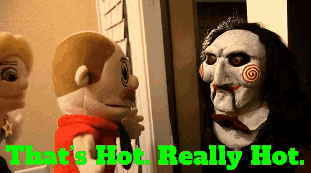 a picture of a puppet with the words that 's hot really hot on it