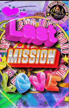 a colorful poster that says love mission in the center