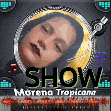 a poster for show morena tropicana with a picture of a woman