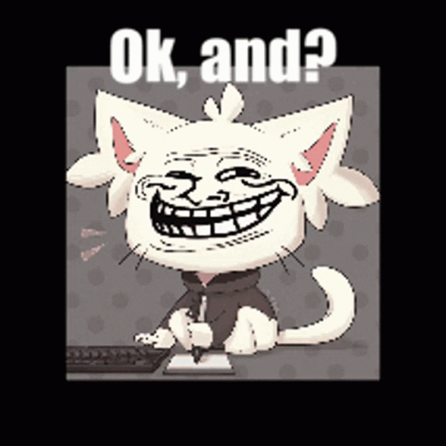Ok And Whitecat GIF - Ok And Whitecat Trollface GIFs