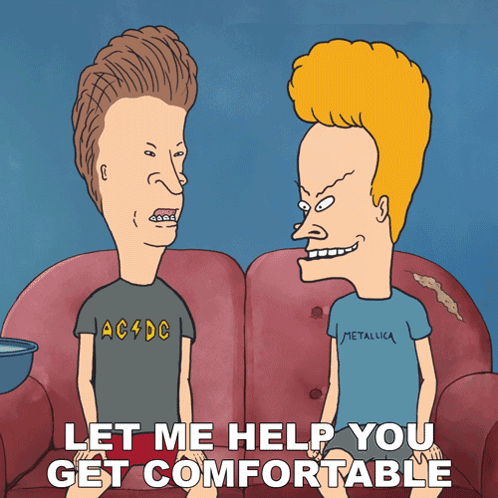 Let Me Help You Get Comfortable Butt-head GIF - Let Me Help You Get Comfortable Butt-head Beavis GIFs