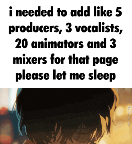 a poster that says i needed to add like 5 producers 3 vocalists 20 animators and 3 mixers for that page