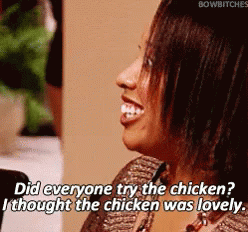 did-everyone-try-the-chicken-i-thought-t