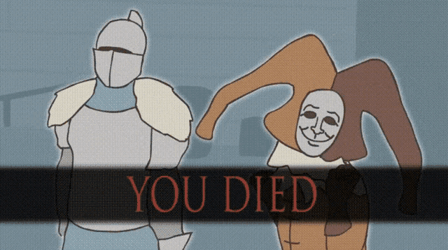 a cartoon of a knight and a jester with the words " you died " on the bottom