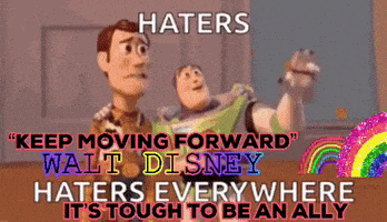 a cartoon of woody and buzz lightyear with the words haters keep moving forward walt disney haters everywhere