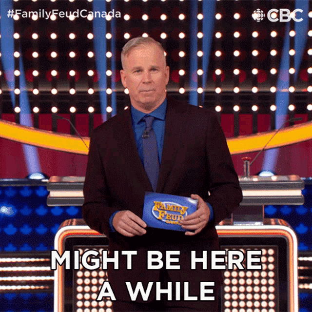 Might Be Here A While Gerry Dee GIF - Might Be Here A While Gerry Dee Family Feud Canada GIFs