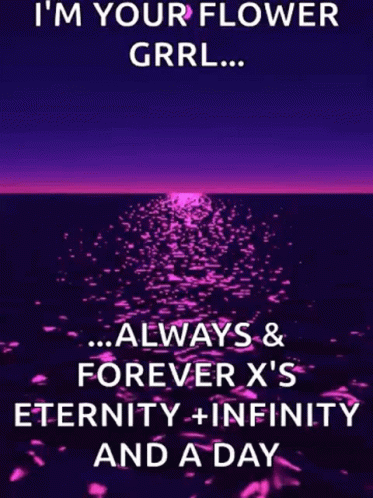 Im Your Flower Girl Always And Forever GIF - Im Your Flower Girl Always And Forever Eternity GIFs