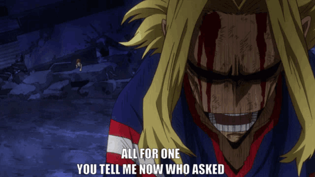 a picture of a man with blood on his face and the words all for one you tell me now who asked