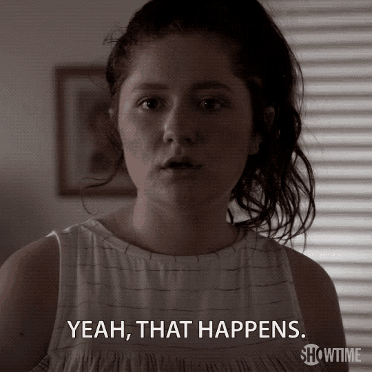 Yeah That Happens GIF - Yeah That Happens Debbie Gallagher GIFs