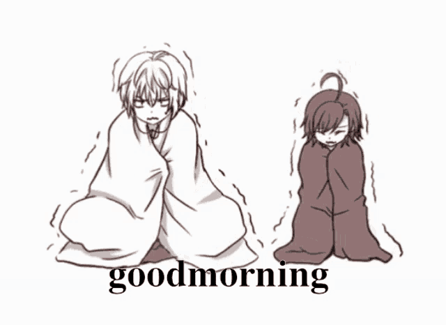 a drawing of two people wrapped in blankets with the words " good morning " on the bottom