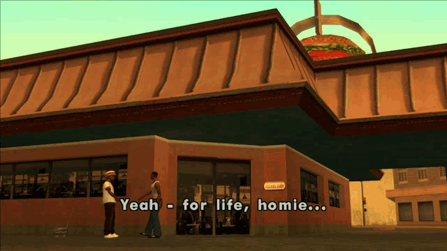 a video game scene with the words yeah for life homies