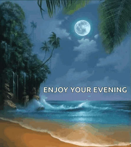 a picture of a beach with the words enjoy your evening