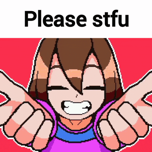 a pixel art of a girl with the words please stfu