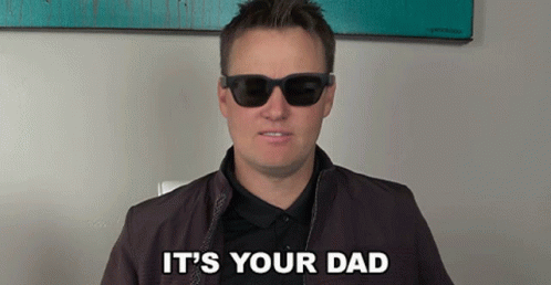 Its Your Dad Father GIF - Its Your Dad Your Dad Dad GIFs