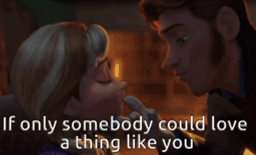 Frozen If Only Somebody Could Love GIF - Frozen If Only Somebody Could Love A Thing Like You GIFs