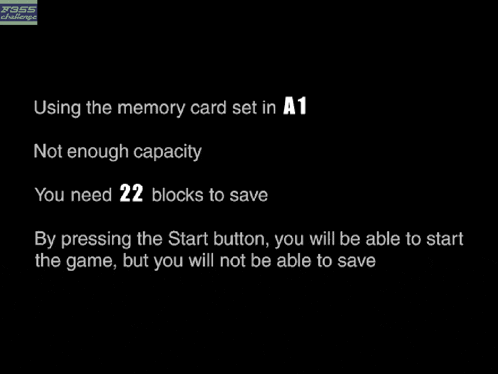 using the memory card set in a1 is not enough capacity and you need 22 blocks to save