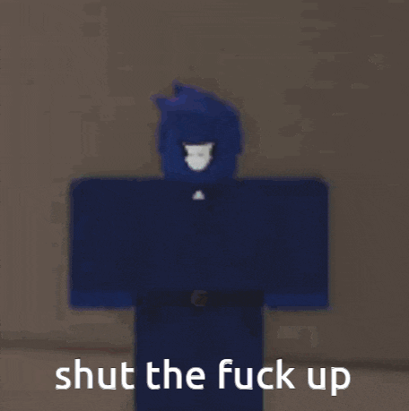a blue roblox character is holding a lighter and says shut the fuck up .