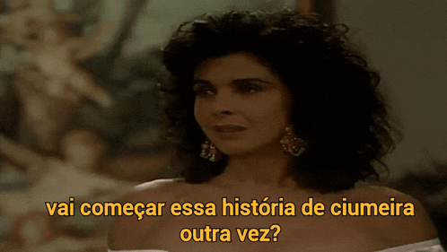 a woman in a white dress with the words vai comecar essa historia de ciumeira outra vez written below her