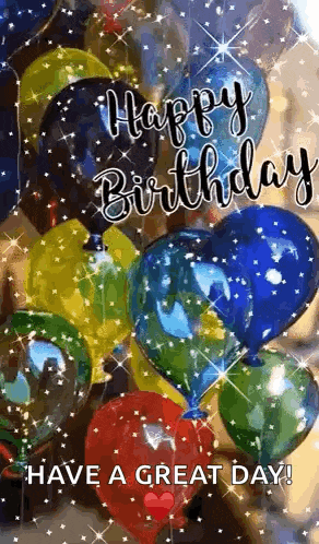 a bunch of balloons with the words `` happy birthday have a great day '' .