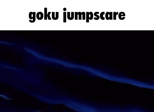 goku from dragon ball z is standing in front of a blue background with the words goku jumpscare above him .