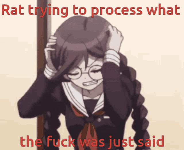 a picture of a girl with the words " rat trying to process what the fuck was just said " above her