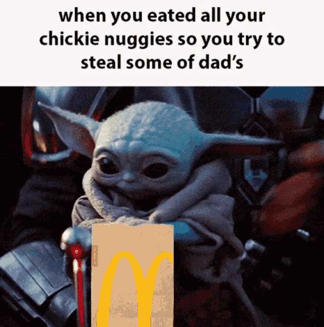 a baby yoda holding a mcdonald 's bag that says when you eaten all your chickie nuggies