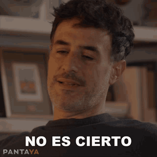 a man with his eyes closed says no es cierto in spanish