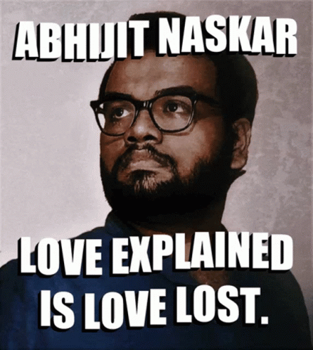 Love Explained Is Love Lost Abhijit Naskar GIF - Love Explained Is Love Lost Abhijit Naskar Naskar GIFs