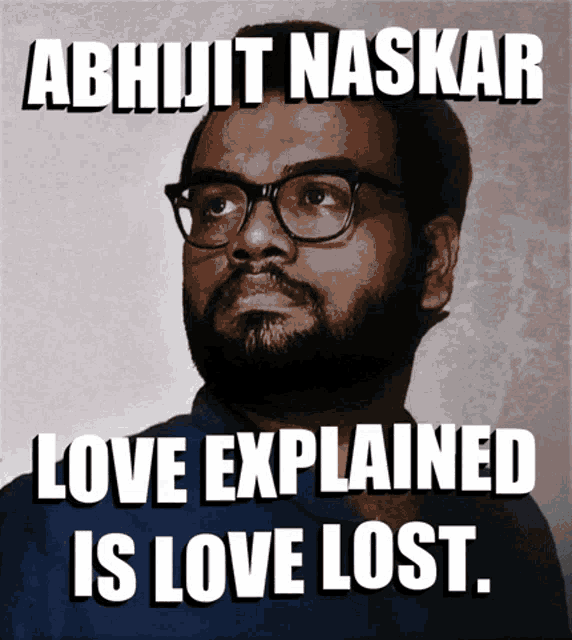 a poster of a man with glasses and the words " love explained is love lost "