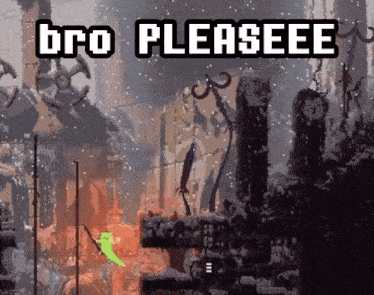 a video game screen that says bro pleaseee on it