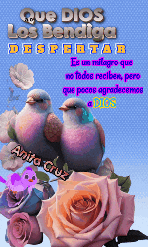 a picture of two birds and flowers with the words que dios los bendiga despertar