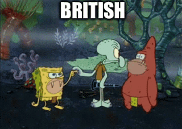 spongebob patrick and squidward are standing next to each other with the word british on the bottom