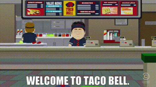 South Park Welcome To Taco Bell GIF - South Park Welcome To Taco Bell Taco Bell GIFs