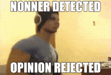 Nonner Opinion Rejected GIF - Nonner Opinion Rejected Nonamer GIFs